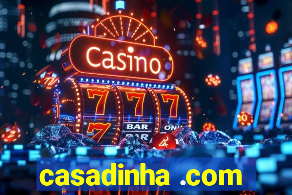 casadinha .com